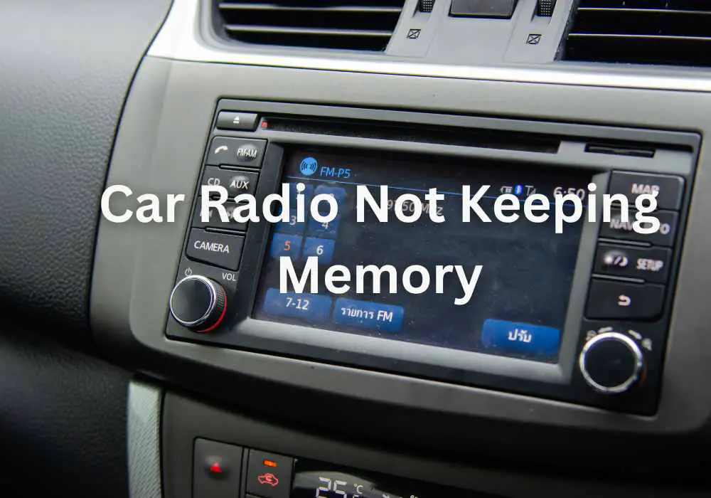 car stereo not keeping memory